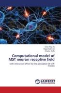 Computational model of MST neuron receptive field di Chen-Ping Yu, Roger Gaborski, Charles Duffy edito da LAP Lambert Academic Publishing