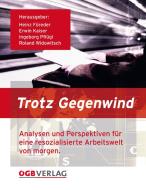 Trotz Gegenwind edito da Verlag des Österreichischen Gewerkschaftsbundes GmbH