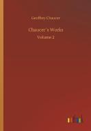 Chaucer´s Works di Geoffrey Chaucer edito da Outlook Verlag