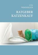 Ratgeber Katzenkauf di Ute Winderlich edito da Books on Demand