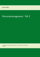 Personalmanagement - Teil 2 di Reiner Müller edito da Books on Demand