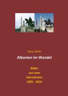 Albanien im Wandel di Klaus Wehr edito da Books on Demand