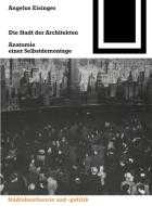 Die Stadt der Architekten di Angelus Eisinger edito da Birkhäuser