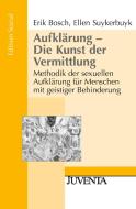 Aufklärung - Die Kunst der Vermittlung di Erik Bosch, Ellen Suykerbuyk edito da Juventa Verlag GmbH