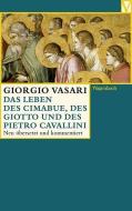 Das Leben des Cimabue, des Giotto und des Pietro Cavallini di Giorgio Vasari edito da Wagenbach Klaus GmbH