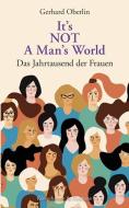 It's NOT A Man's World di Gerhard Oberlin edito da Königshausen & Neumann