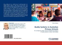 Buddy Systems in Australian Primary Schools di Maree Stanley edito da LAP Lambert Acad. Publ.
