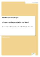 Altersversicherung in Deutschland di Christian van Heynsbergen edito da Diplom.de