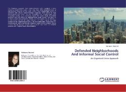 Defended Neighborhoods And Informal Social Control di Hollianne Marshall edito da LAP Lambert Academic Publishing