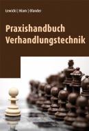 Praxishandbuch Verhandlungstechnik di Roy Lewicki, Alexander Hiam, Karen Wise Olander edito da Midas Management