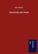 Geschichte der Musik di Karl Storck edito da Lais Systeme GmbH