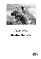 Bestie Mensch di Émile Zola edito da nexx verlag gmbh
