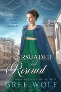 PERSUADED RESCUED: THE HEIR'S LADY IN di BREE WOLF edito da LIGHTNING SOURCE UK LTD