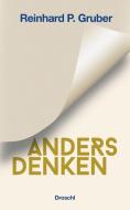 Anders Denken di Reinhard P. Gruber edito da Literaturverlag Droschl
