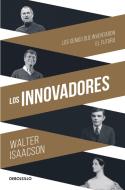 Los Innovadores / The Innovators di Walter Isaacson edito da DEBOLSILLO