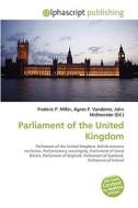 Parliament of the United Kingdom edito da Alphascript Publishing