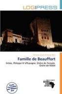 Famille De Beauffort edito da Log Press