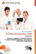 4-chlorobenzoate-coa Ligase edito da Cel Publishing