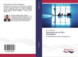 Desarrollo de un Plan Estratégico di Olman Araya Mejías edito da PUBLICIA