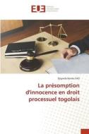 La présomption d'innocence en droit processuel togolais di Djignefa Komla Yao edito da Éditions universitaires européennes