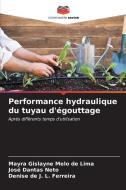 Performance hydraulique du tuyau d'égouttage di Mayra Gislayne Melo de Lima, José Dantas Neto, Denise de J. L. Ferreira edito da Editions Notre Savoir