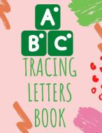 Tracing Letters Book di Cristie Publishing edito da Cristina Dovan