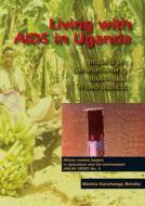 Living with AIDS in Uganda: Impacts on Banana-Farming Households in Two Districts di Monica Karuhanga Beraho edito da Wageningen Academic Publishers