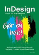 InDesign - En grön bok för gröngölingar di Sanna Greiff edito da Books on Demand