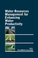 Water Resources Management for Enhancing Water Productivity di N.K. Gontia & H.D. Rank edito da NIPA