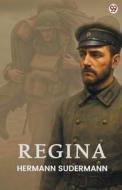 Regina di Hermann Sudermann edito da Double9 Books Llp