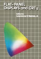 Flat-Panel Displays and CRTs di Lawrence E. Tannas edito da Springer Netherlands