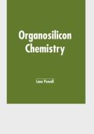 Organosilicon Chemistry edito da LARSEN & KELLER EDUCATION