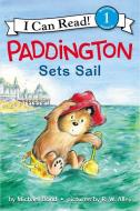 Paddington Sets Sail di Michael Bond edito da HARPERCOLLINS