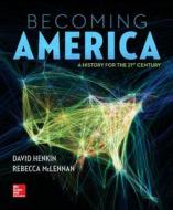 Connect History 2-Term Access Card for Becoming America di David Henkin, Rebecca McLennan edito da McGraw-Hill Humanities/Social Sciences/Langua