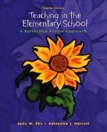 Teaching In The Elementary School di Adrienne L. Herrell, Judy Eby edito da Pearson Higher Education