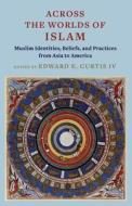 Across The Worlds Of Islam edito da Columbia University Press