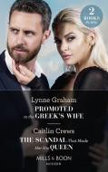 Promoted To The Greek's Wife / The Scandal That Made Her His Queen di Lynne Graham, Caitlin Crews edito da HarperCollins Publishers