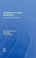 A Handbook on Open Admissions di Anne Folger Decker edito da Taylor & Francis Ltd