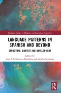 Language Patterns In Spanish And Beyond edito da Taylor & Francis Ltd