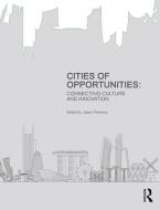 Cities Of Opportunities edito da Taylor & Francis Ltd