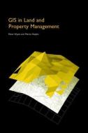 GIS in Land and Property Management di Martin P. (University of the West of England Ralphs, Peter (University of Reading Wyatt edito da Taylor & Francis Ltd