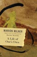 A Life of One's Own di Marion Milner edito da Taylor & Francis Ltd