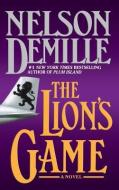 The Lion's Game di Nelson DeMille edito da GRAND CENTRAL PUBL