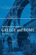 Surveying Instruments of Greece and Rome di M. J. T. Lewis edito da Cambridge University Press