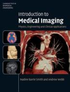 Introduction to Medical Imaging di Andrew Webb, Nadine Barrie Smith edito da Cambridge University Press