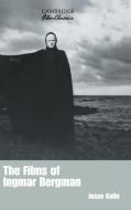 The Films of Ingmar Bergman di Jesse Kalin edito da Cambridge University Press