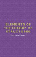 Elements of the Theory of Structures di Jacques Heyman edito da Cambridge University Press