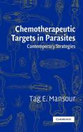 Chemotherapeutic Targets in Parasites di Tag E. Mansour edito da Cambridge University Press