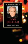 The Cambridge Companion to Don DeLillo di John N. Duvall edito da Cambridge University Press