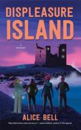 Displeasure Island di Alice Bell edito da VINTAGE